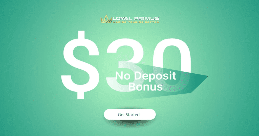 Forex No Deposit Bonus 30$ – Loyal Primus